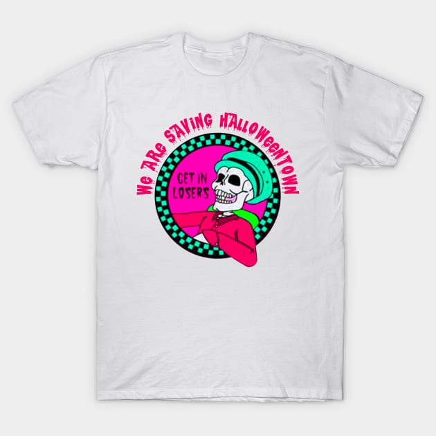 Get In Losers We're Saving Halloweentown T-Shirt by OsOsgermany